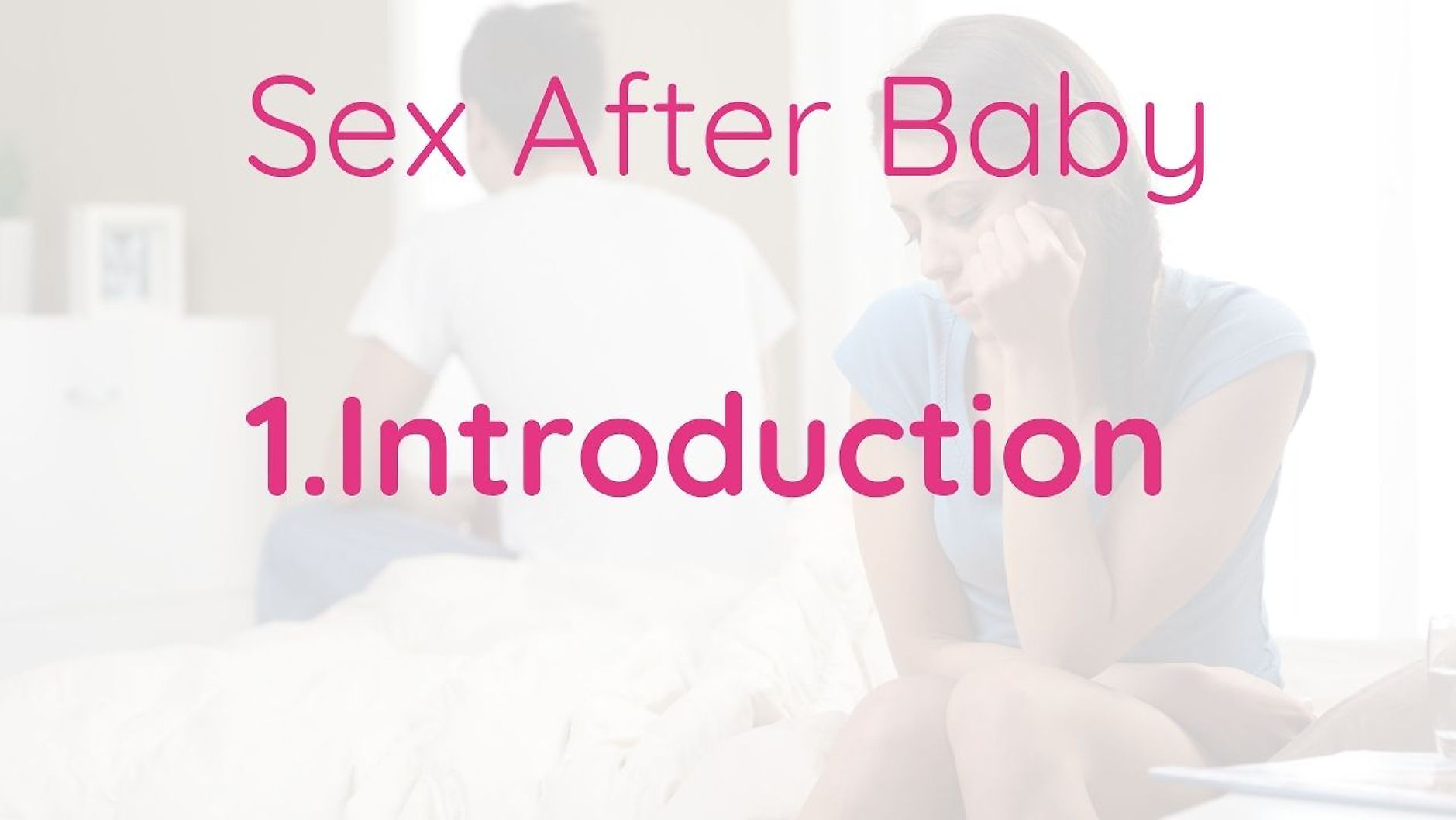 Sex After Baby 1: Introduction